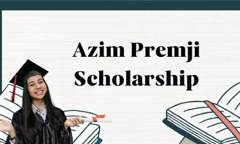 Azim Premji Scholarship 2025